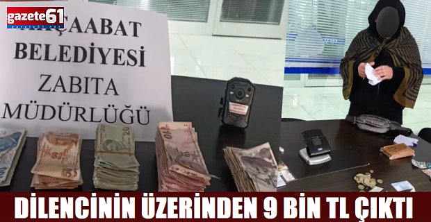 Trabzon’da dilencilere geçit verilmedi: Bakın üzerinden ne kadar çıktı