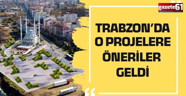 Trabzon’da Dev Projelere Kent Konseyi’nden Öneri Yağmuru