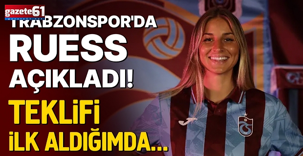 Trabzonspor'da Ruess açıkladı! Teklifi ilk aldığımda...