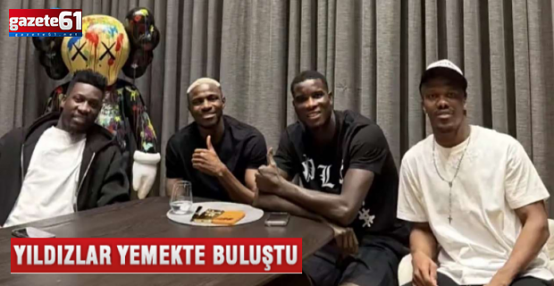 Trabzonspor'un yıldızları Osimhen ile akşam yemeğinde buluştu