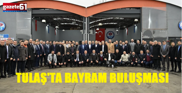TULAŞ’ta Bayramlaşma!