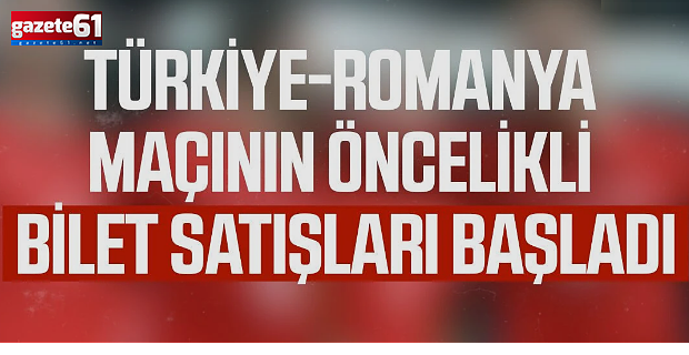 Türkiye - Romanya maçı bilet satışları başladı