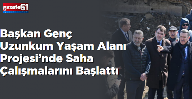 Uzunkum Yaşam Alanı Projesi için açılış tarihi belli oldu