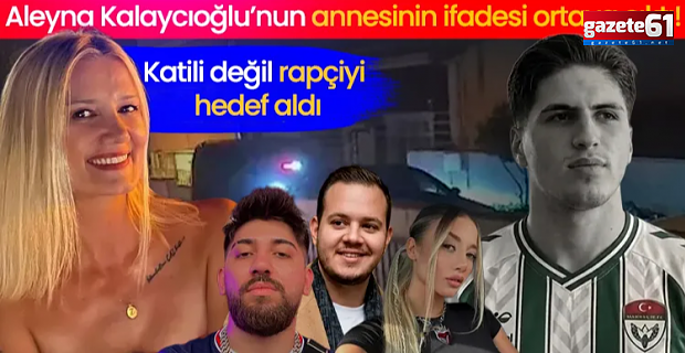 Aleyna Kalaycıoğlu’nun annesinin ifadesi ortaya çıktı! “Kızımı minibüsle alıkoydu”