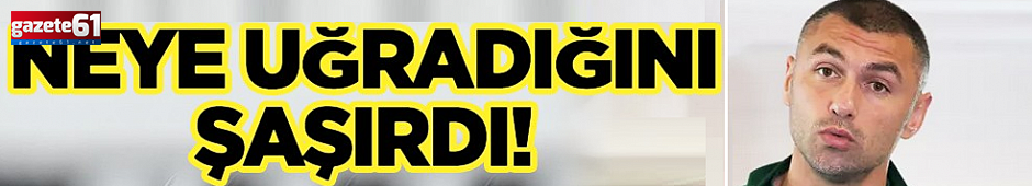 Burak Yılmaz neye uğradığını şaşırdı!