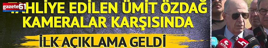 Mahkeme kararını verdi! Ümit Özdağ tahliye edildi...