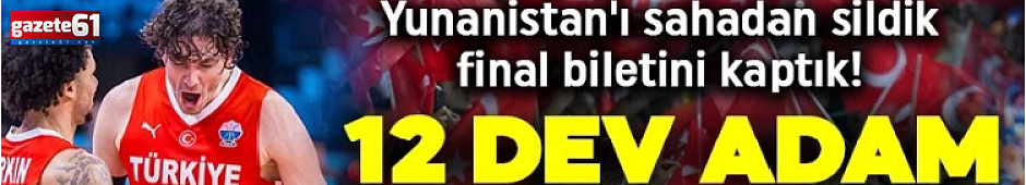 YUNANİSTAN'I EZDİK!