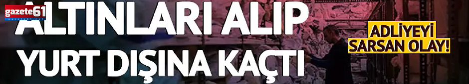 Adliyeden 25 kilo altın çaldı; hakkında yakalama kararı çıkarıldı