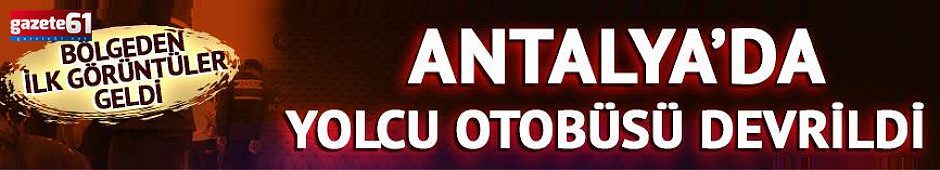  Yolcu otobüsü devrildi: 8 ölü 26 yaralı var