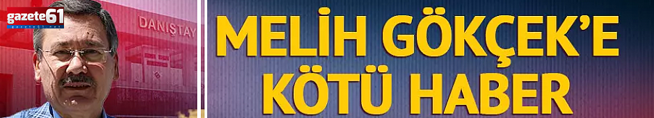 Danıştay’dan Melih Gökçek dosyasında kritik karar