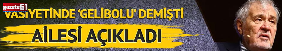 İlber Ortaylı vasiyetinde 'Gelibolu' demişti!