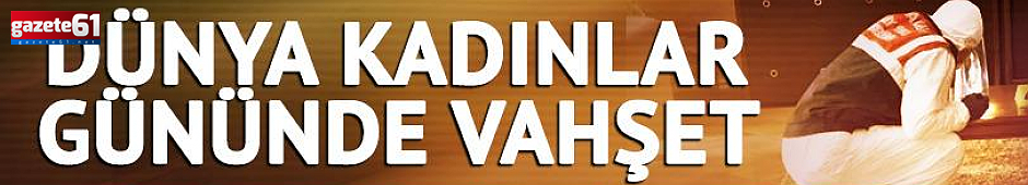 8 Mart Dünya Emekçi Kadınlar Günü’nde vahşet! Karısını katletti!