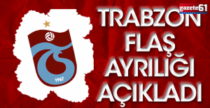 Trabzonspor flaş ayrılığı açıkladı