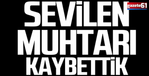 Trabzon Muhtar Yılmaz'ı Kaybetti...