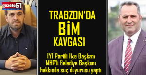 Trabzon'da BİM gerilimi