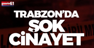 Trabzon#039;da cinayet! Silahlı saldırı...