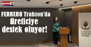 Ferrero Trabzon’da üreticiye destek oluyor!