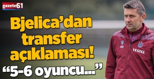  Nenad Bjelica'dan transfer açıklaması!