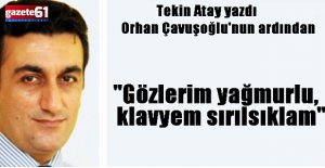 Gözlerim yağmurlu, klavyem sırılsıklam