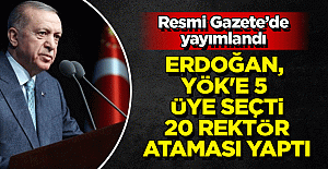 YÖK'e 5 üye ve 20 üniversiteye rektör ataması oldu