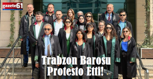 Trabzon Barosu protesto etti!