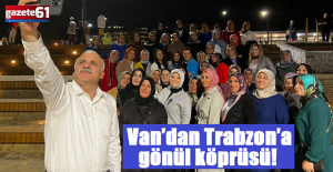 Van’dan Trabzon’a gönül köprüsü!