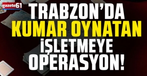 Trabzon’da kumar operasyonu! 4 kişi yakalandı