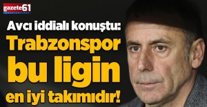 "Trabzonspor bu ligin en iyi takımıdır"