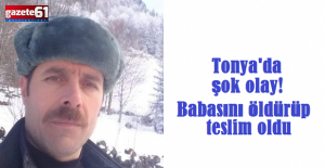 Trabzon Tonya#039;da şok olay! Babasını...
