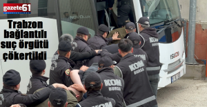 Trabzon bağlantılı suç örgütü çökertildi