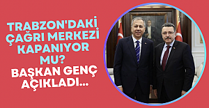 Trabzon'daki çağrı merkezi kapanıyor mu? Başkan Genç açıkladı…