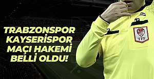 Trabzonspor’un Kayserispor maçı hakemi belli oldu!