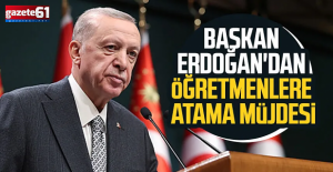  Başkan Erdoğan'dan öğretmenlere atama müjdesi!
