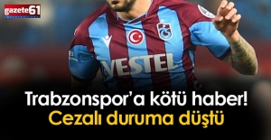 Trabzonspor#039;da kötü haber! Cezalı...