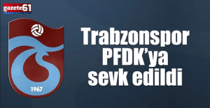 Trabzonspor, Türkiye Kupası sonrası PFDK’ya sevk edildi