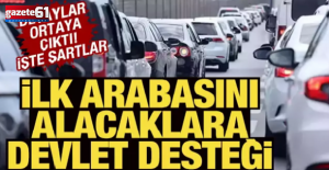 İlk arabasını alacaklara devlet desteği!