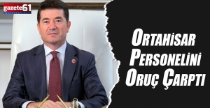 Ortahisar Personelini Oruç Çarptı