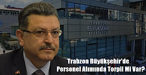 Trabzon Büyükşehir#039;de Personel...