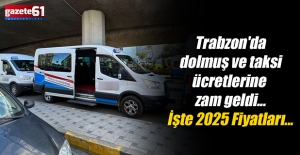Trabzon#039;da dolmuş ve taksi ücretlerine...