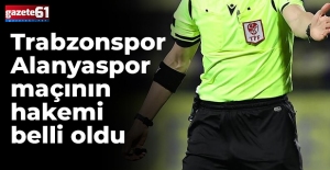 Trabzonspor Alanyaspor maçının hakemi belli oldu