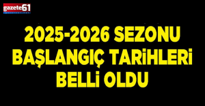 2025-2026 sezonu lig başlangıç tarihleri açıklandı