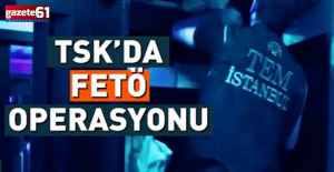 36 ilde FETÖ operasyonu: 63 muvazzaf askerden 59'u yakalandı!