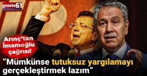 Arınç'tan çağrı: Tutuksuz Yargılansın...