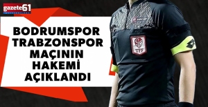 Bodrumspor Trabzonspor maçının hakemi açıklandı