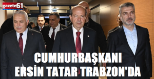 Cumhurbaşkanı Tatar Trabzon’a geldi