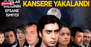 Kurtlar Vadisi’nin efsane isminden üzen haber: Kansere yakalandı