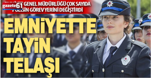 Emniyette 22 bin atama ve tayin gerçekleşti