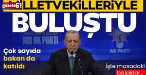 Başkan Erdoğan milletvekilleriyle buluştu