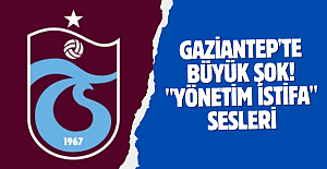 Gaziantep'te büyük şok! "Yönetim istifa" sesleri