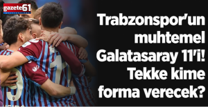 Trabzonspor'un Muhtemel 11'i